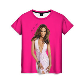 Женская футболка 3D с принтом Jennifer Lopez в Кировске, 100% полиэфир ( синтетическое хлопкоподобное полотно) | прямой крой, круглый вырез горловины, длина до линии бедер | 