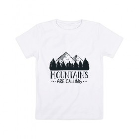 Детская футболка хлопок с принтом Mountains в Кировске, 100% хлопок | круглый вырез горловины, полуприлегающий силуэт, длина до линии бедер | adventure | travel | горы | кемпинг | отдых | приключения | природа | путешествие | туризм | турист | турслёт