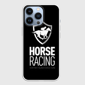 Чехол для iPhone 13 Pro с принтом Horse racing в Кировске,  |  | animal | black | emblem | rider | riding | slogan | sport | text | white | белый | езда | животное | конь | лошадь | наездник | слоган | спорт | текст | черный | эмблема