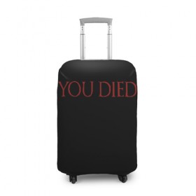 Чехол для чемодана 3D с принтом You Died в Кировске, 86% полиэфир, 14% спандекс | двустороннее нанесение принта, прорези для ручек и колес | dark souls 3 | дарк соулс | темные души
