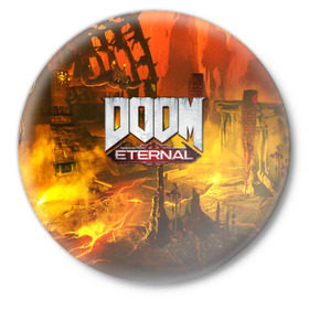 Значок с принтом DOOM ETERNAL в Кировске,  металл | круглая форма, металлическая застежка в виде булавки | doom | doom eternal | game | дум