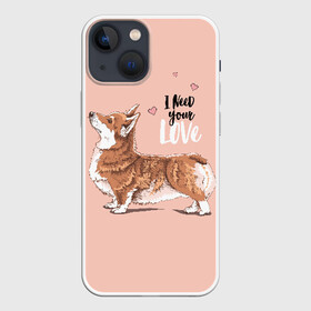 Чехол для iPhone 13 mini с принтом I need your love в Кировске,  |  | Тематика изображения на принте: animal | breed | cute | dog | funny | hearts | i need your love | profile | the inscription | welsh corgi pembroke | вельш корги пемброк | животное | забавный | любовь | милый | мне нужна твоя любовь | надпись | порода | профиль | сердца | собака