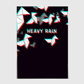 Постер с принтом Heavy Rain (Glitch). в Кировске, 100% бумага
 | бумага, плотность 150 мг. Матовая, но за счет высокого коэффициента гладкости имеет небольшой блеск и дает на свету блики, но в отличии от глянцевой бумаги не покрыта лаком | 3d | game | glitch | heavy rain | геометрия | глитч | игра | надпись | оригами | хеви рейн