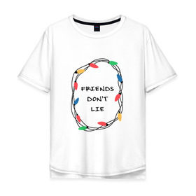 Мужская футболка хлопок Oversize с принтом Friends dont lie в Кировске, 100% хлопок | свободный крой, круглый ворот, “спинка” длиннее передней части | 3 сезон | stranger things | очень странные дела