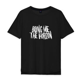 Мужская футболка хлопок Oversize с принтом BRING ME THE HORIZON в Кировске, 100% хлопок | свободный крой, круглый ворот, “спинка” длиннее передней части | 