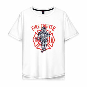 Мужская футболка хлопок Oversize с принтом Fire fighter в Кировске, 100% хлопок | свободный крой, круглый ворот, “спинка” длиннее передней части | Тематика изображения на принте: мчс | огнеборец | пожар | пожарный