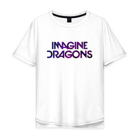 Мужская футболка хлопок Oversize с принтом IMAGINE DRAGONS в Кировске, 100% хлопок | свободный крой, круглый ворот, “спинка” длиннее передней части | 