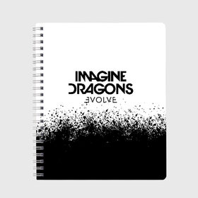 Тетрадь с принтом IMAGINE DRAGONS в Кировске, 100% бумага | 48 листов, плотность листов — 60 г/м2, плотность картонной обложки — 250 г/м2. Листы скреплены сбоку удобной пружинной спиралью. Уголки страниц и обложки скругленные. Цвет линий — светло-серый
 | evolve | id | imagine dragons | драконы | ид