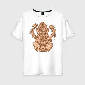 Женская футболка хлопок Oversize с принтом Ганеш в Кировске, 100% хлопок | свободный крой, круглый ворот, спущенный рукав, длина до линии бедер
 | бог. индуизм | буддизм | ганеш | ганеша | индия | кришна | мифология | оберег | ом | слон | талисман