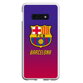 Чехол для Samsung S10E с принтом FC BARCELONA в Кировске, Силикон | Область печати: задняя сторона чехла, без боковых панелей | barcelona | fc barca | барка | барселона