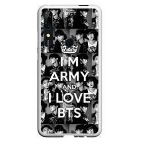 Чехол для Honor P Smart Z с принтом I am army and I lover BTS в Кировске, Силикон | Область печати: задняя сторона чехла, без боковых панелей | bangtan boys | beyond the scene | boyband | boys | bts | chin | chonguk | collage | crown | edm | flowers | hip hop | jimin | jj hope | k pop | photo | r  b | rm | south korean | suga | wee | бойбенд | ви | джей хоуп | коллаж | корона | мальчики | с