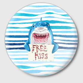 Значок с принтом Free Kiss в Кировске,  металл | круглая форма, металлическая застежка в виде булавки | free kiss | акула | бесплатные поцелуи | вода | кровь | море | объявление | острые зубы | поцелуй | рыба | табличка | хищник