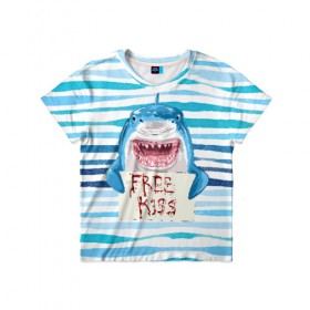 Детская футболка 3D с принтом Free Kiss в Кировске, 100% гипоаллергенный полиэфир | прямой крой, круглый вырез горловины, длина до линии бедер, чуть спущенное плечо, ткань немного тянется | free kiss | акула | бесплатные поцелуи | вода | кровь | море | объявление | острые зубы | поцелуй | рыба | табличка | хищник