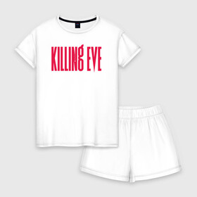 Женская пижама с шортиками хлопок с принтом Killing Eve logo в Кировске, 100% хлопок | футболка прямого кроя, шорты свободные с широкой мягкой резинкой | eve | killing eve | oksana astankova | villanelle | вилланель | ева | оксана