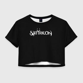 Женская футболка Cropp-top с принтом Satyricon в Кировске, 100% полиэстер | круглая горловина, длина футболки до линии талии, рукава с отворотами | Тематика изображения на принте: black metal | metal | rock | satyricon | метал | рок