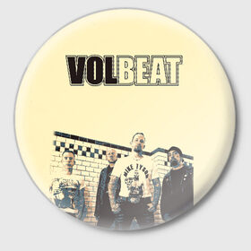 Значок с принтом Volbeat в Кировске,  металл | круглая форма, металлическая застежка в виде булавки | groove metal | hardcore | psychobilly | volbeat | волбит