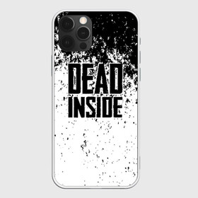 Чехол для iPhone 12 Pro с принтом Dead Inside в Кировске, силикон | область печати: задняя сторона чехла, без боковых панелей | dead | dota | inside | аниме | внутри | гуль | дэд | инсайд | мертвец | мертвый | токийский