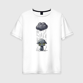 Женская футболка хлопок Oversize с принтом Грустный Котик в Кировске, 100% хлопок | свободный крой, круглый ворот, спущенный рукав, длина до линии бедер
 | грустный котик | дождь | котик | облако