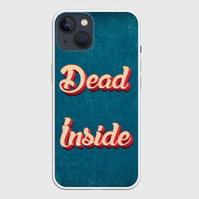 Чехол для iPhone 13 с принтом Dead inside в Кировске,  |  | Тематика изображения на принте: dead inside | дед инсайд