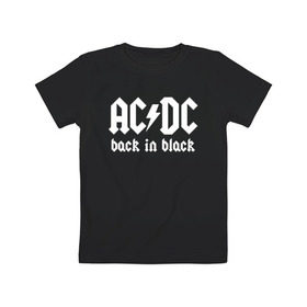 Детская футболка хлопок с принтом AC/DC BACK IN BLACK в Кировске, 100% хлопок | круглый вырез горловины, полуприлегающий силуэт, длина до линии бедер | ac dc | acdc | ас дс | асдс