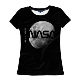 Женская футболка 3D с принтом Nasa Apollo 16 в Кировске, 100% полиэфир ( синтетическое хлопкоподобное полотно) | прямой крой, круглый вырез горловины, длина до линии бедер | apollo 16 | apolo 16 | nasa | аполлон 16 | аполон 16 | наса | насса
