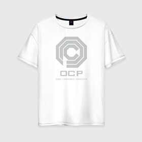 Женская футболка хлопок Oversize с принтом OCP в Кировске, 100% хлопок | свободный крой, круглый ворот, спущенный рукав, длина до линии бедер
 | omni consumer products | алекс мёрфи | робокоп. детройт