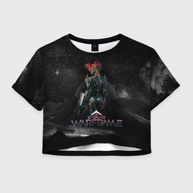 Женская футболка Crop-top 3D с принтом Warframe в Кировске, 100% полиэстер | круглая горловина, длина футболки до линии талии, рукава с отворотами | digital extremes | excalibur | nyx | saryn | space | warframe | варфрэйм | космос | шутер