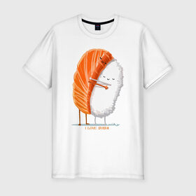 Мужская футболка премиум с принтом Я люблю суши в Кировске, 92% хлопок, 8% лайкра | приталенный силуэт, круглый вырез ворота, длина до линии бедра, короткий рукав | Тематика изображения на принте: еда | рис | рыба | суши