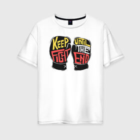 Женская футболка хлопок Oversize с принтом Бокс в Кировске, 100% хлопок | свободный крой, круглый ворот, спущенный рукав, длина до линии бедер
 | box | quote | боец | бокс | боксер | надписи | надпись