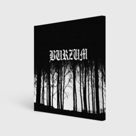 Холст квадратный с принтом Burzum в Кировске, 100% ПВХ |  | burzum | ghotic | варг викернес | мрак | тьма