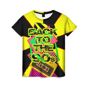 Женская футболка 3D с принтом Back to the 90 в Кировске, 100% полиэфир ( синтетическое хлопкоподобное полотно) | прямой крой, круглый вырез горловины, длина до линии бедер | 90е | back | back to the 90 | retro | ретро