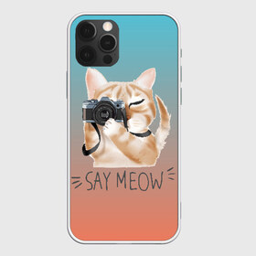 Чехол для iPhone 12 Pro Max с принтом Say Meow в Кировске, Силикон |  | meow | кот | котенок | котик | котики | котятка | кошка | мяу | скажи мяу | фотоаппарат | фотограф