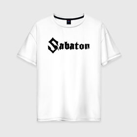 Женская футболка хлопок Oversize с принтом Sabaton в Кировске, 100% хлопок | свободный крой, круглый ворот, спущенный рукав, длина до линии бедер
 | battle metal | primo victoria | sabaton | the art of war | the great war | группа | йоаким броден | латный ботинок | метал | пауэр | рыцарские доспехи | сабатон | собатон | хэви