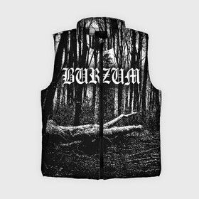 Женский жилет утепленный 3D с принтом Burzum в Кировске,  |  | burzum | ghotic | варг викернес | мрак | тьма