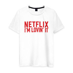 Мужская футболка хлопок с принтом NETFLIX - IM LOVIN IT в Кировске, 100% хлопок | прямой крой, круглый вырез горловины, длина до линии бедер, слегка спущенное плечо. | netflix | нетфликс | сериалы | фильмы