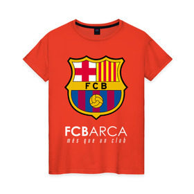 Женская футболка хлопок с принтом FC BARCELONA (BARCA) в Кировске, 100% хлопок | прямой крой, круглый вырез горловины, длина до линии бедер, слегка спущенное плечо | barca | barcelona | fc barca | барка | барселона