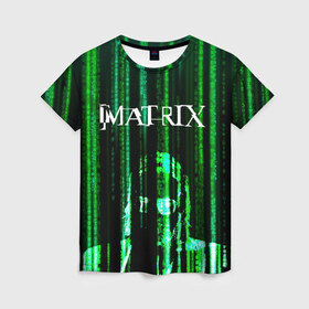 Женская футболка 3D с принтом Matrix в Кировске, 100% полиэфир ( синтетическое хлопкоподобное полотно) | прямой крой, круглый вырез горловины, длина до линии бедер | keanu | matrix | reeves | the matrix | киану | матрица | морфиус | ривз