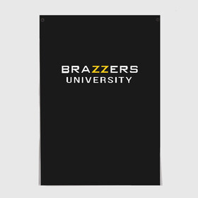 Постер с принтом Вrazzers university в Кировске, 100% бумага
 | бумага, плотность 150 мг. Матовая, но за счет высокого коэффициента гладкости имеет небольшой блеск и дает на свету блики, но в отличии от глянцевой бумаги не покрыта лаком | brazers | brazzers | brazzers university | бразерс | бразэрс | университет бразерс