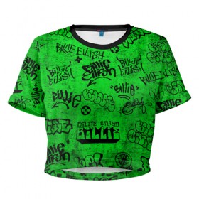 Женская футболка Cropp-top с принтом Billie Eilish Graffiti Grunge в Кировске, 100% полиэстер | круглая горловина, длина футболки до линии талии, рукава с отворотами | Тематика изображения на принте: billie | eilish | graffiti | grunge | айлиш | билли | граффити | татуировки
