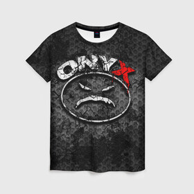 Женская футболка 3D с принтом Onyx в Кировске, 100% полиэфир ( синтетическое хлопкоподобное полотно) | прямой крой, круглый вырез горловины, длина до линии бедер | fredro starr | onyx | rap | sonny seeza | sticky fingaz | оникс | рэп