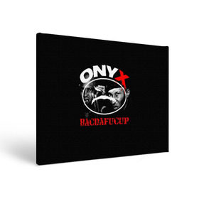 Холст прямоугольный с принтом Onyx в Кировске, 100% ПВХ |  | fredro starr | onyx | rap | sonny seeza | sticky fingaz | оникс | рэп