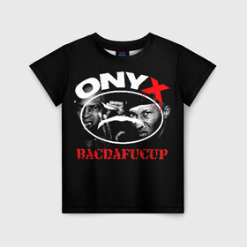 Детская футболка 3D с принтом Onyx в Кировске, 100% гипоаллергенный полиэфир | прямой крой, круглый вырез горловины, длина до линии бедер, чуть спущенное плечо, ткань немного тянется | fredro starr | onyx | rap | sonny seeza | sticky fingaz | оникс | рэп