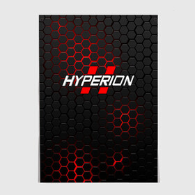 Постер с принтом HYPERION в Кировске, 100% бумага
 | бумага, плотность 150 мг. Матовая, но за счет высокого коэффициента гладкости имеет небольшой блеск и дает на свету блики, но в отличии от глянцевой бумаги не покрыта лаком | Тематика изображения на принте: borderlands | borderlands 3 | hyperion | бордерлендс | гиперион