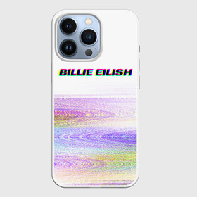 Чехол для iPhone 13 Pro с принтом BILLIE EILISH (Glitch) в Кировске,  |  | all | asleep | bad | bellyache | billie | blohsh | dont | eilish | eyes | fall | guy | logo | music | ocean | singer | smile | when | айлиш | били | билли | бэрд | лого | музыка | пайрат | певица | символ | эйлиш