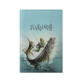 Обложка для паспорта матовая кожа с принтом Fishing в Кировске, натуральная матовая кожа | размер 19,3 х 13,7 см; прозрачные пластиковые крепления | рыба | рыбак | рыбалка | снасти | увлечение | улов | хобби