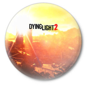 Значок с принтом DYING LIGHT 2 в Кировске,  металл | круглая форма, металлическая застежка в виде булавки | Тематика изображения на принте: 