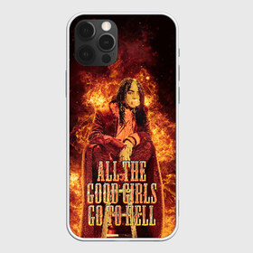 Чехол для iPhone 12 Pro Max с принтом All The Good Girls Go To Hell в Кировске, Силикон |  | billie | billie eilish | eilish | girls | good | hell | айлиш | билли | билли айлиш | надписи | надпись