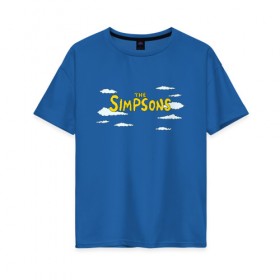 Женская футболка хлопок Oversize с принтом Симпсоны в Кировске, 100% хлопок | свободный крой, круглый ворот, спущенный рукав, длина до линии бедер
 | simpson | simpsons | заставка | логотип | надпись | название | небо | облака | семейка | симпсон | симпсоны | шрифт