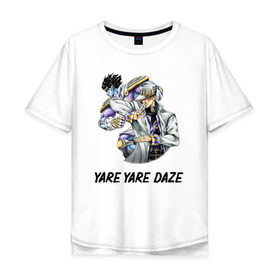Мужская футболка хлопок Oversize с принтом Yare Yare Daze в Кировске, 100% хлопок | свободный крой, круглый ворот, “спинка” длиннее передней части | anime | jojo | senpai | tian | аниме | анимэ | джоджо | ониме | онимэ | сенпай | тян