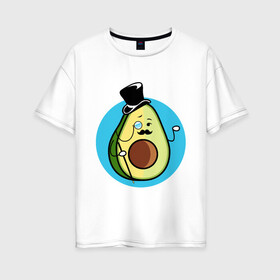 Женская футболка хлопок Oversize с принтом Mr. Avocado в Кировске, 100% хлопок | свободный крой, круглый ворот, спущенный рукав, длина до линии бедер
 | Тематика изображения на принте: авокадо | еда | сеньор | сноб | усы | фрукты